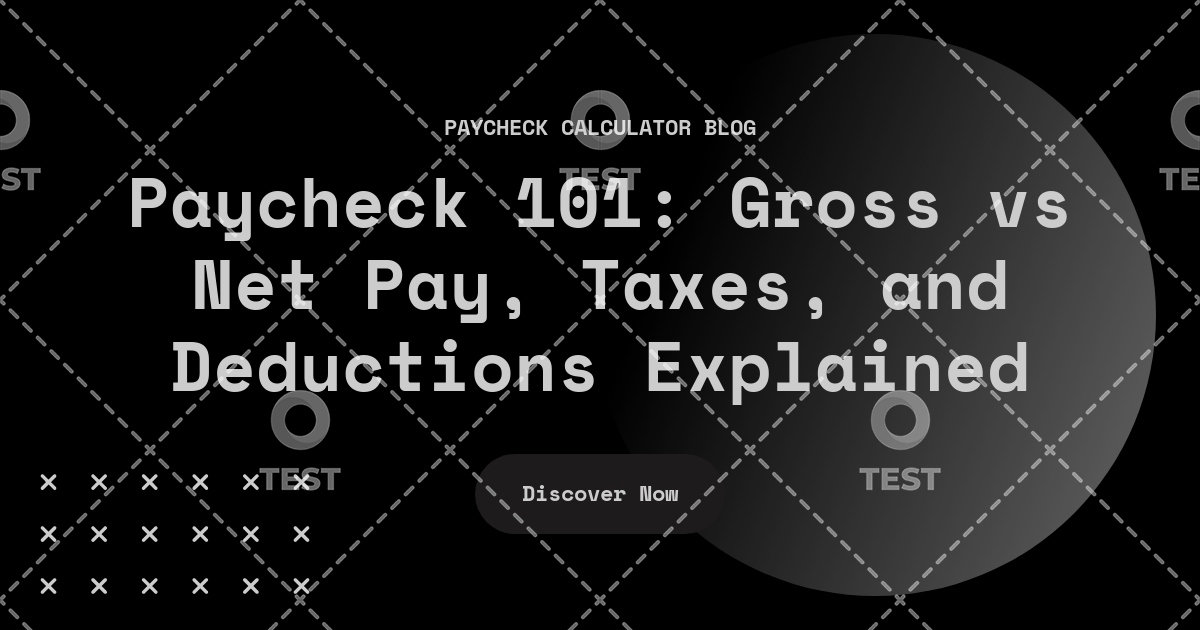Pay stub highlighting gross pay, taxes, and deductions